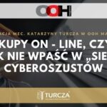 OOH Magazine, artykuł, marketingowy, zakupy online, cyberoszustwa, bezpieczeństwo internetowe, oszustwa internetowe, e-commerce, bezpieczne zakupy, przeciwdziałanie oszustwom