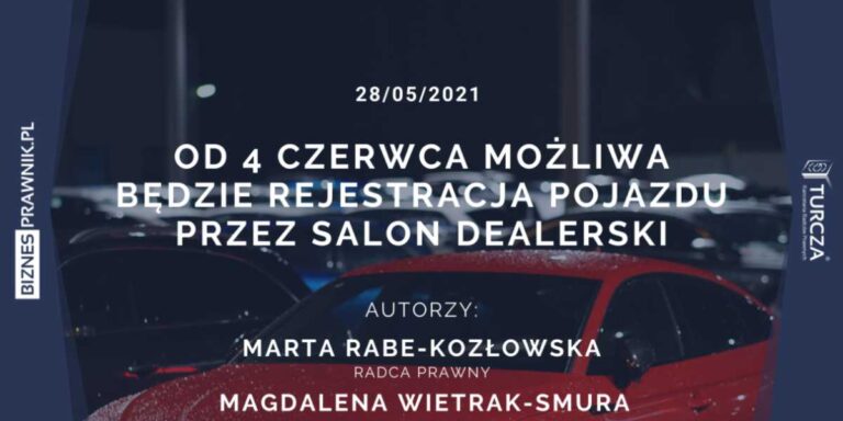 rejestracja pojazdu, salon dealerski, 4 czerwca, artykuł, blog, biznesprawnik.pl