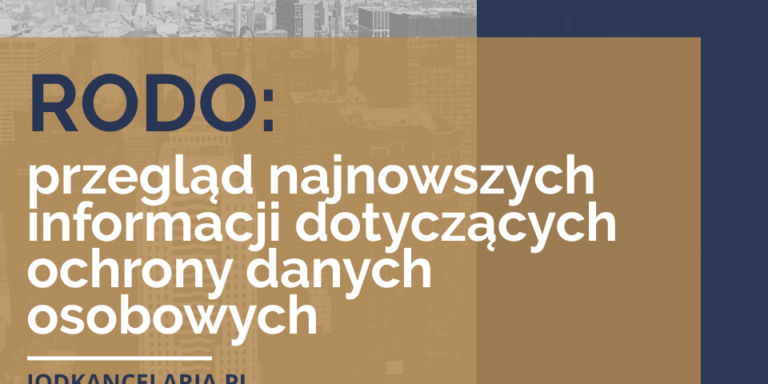 RODO, ochrona danych osobowych, Prezes UODO, Rzecznik Praw Pacjenta, współpraca, wyrok TSUE, Data Protection Commissioner, Facebook Ireland Ltd., Maximilian Schrems, kara finansowa, Główny Geodeta Kraju, współpraca instytucji, żłobek, przedszkole, UODO, kara pieniężna, pracodawca, administrator danych, dokumentacja pracownicza, ABC rekrutacji, kodeks postępowania, fotografowie, aplikacja apteki Gemini, informacje, aktualności, ochrona prywatności, regulacje, przepisy, dane osobowe, ochrona danych, zasady, przegląd informacji, link, strona internetowa