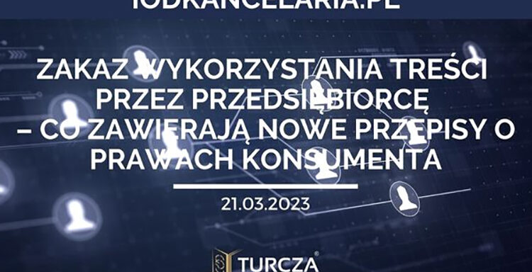 Zakaz wykorzystywania treści, Przedsiębiorcy, Nowe przepisy, Prawa konsumenta, Ochrona danych osobowych, Definicje danych osobowych, Treści cyfrowe, Usługi cyfrowe, Katalog umów, Odstąpienie od umowy, Treści wytworzone przez konsumenta, Treści dostarczone przez konsumenta, Dopuszczalne sytuacje, Aktywność konsumenta, Połączenie treści, Separacja danych.