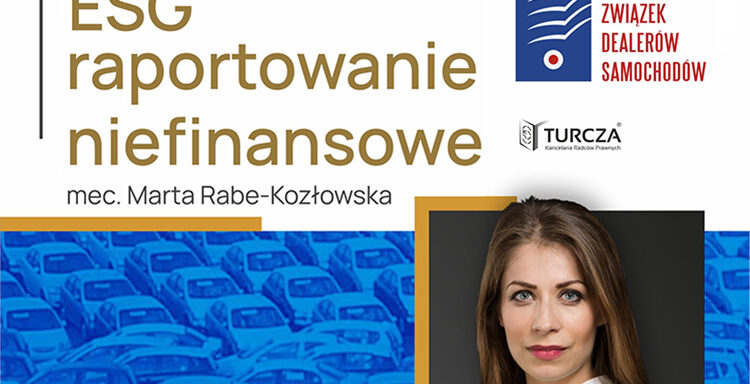 Marta Rabe-Kozłowska, webinar, Związek Dealerów Samochodów, ESG, raportowanie niefinansowe, nowe obowiązki, dealerzy samochodowi, część I, szkolenie, prawo, regulacje ESG