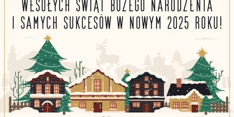 Wesołych Świąt Bożego Narodzenia i samych sukcesów w nowym 2025 roku!