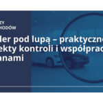 dealer pod lupą, szkolenie dla dealerów, kontrola dealerów, współpraca z organami, prawo motoryzacyjne, compliance w motoryzacji, szkolenie prawne, praktyczne aspekty kontroli, nadzór w motoryzacji, wydarzenia branżowe, szkolenia listopad 2025