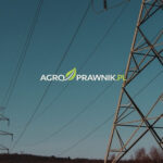 Regulacje rolnictwo, wyrok Trybunału Konstytucyjnego, służebność przesyłu, odszkodowanie za słupy energetyczne, odszkodowanie za linie przesyłowe, prawa właścicieli gruntów, korzystanie z gruntów bez zgody, przedsiębiorstwa energetyczne, zasiedzenie służebności przesyłu, prawo własności, rekompensata dla rolników, roszczenia właścicieli działek, linie wysokiego napięcia, gazociągi, infrastruktura przesyłowa, wyrok TK 2026, przedawnienie roszczeń, przebudowa infrastruktury, negocjacje z firmami energetycznymi, kontrola nad gruntami, rolnictwo i prawo, odszkodowania rolnicze, egzekwowanie prawa własności, Karolina Nalewaj