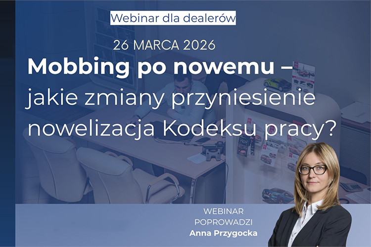 mobbing, mobbing w pracy, zmiany w przepisach o mobbingu, nowelizacja Kodeksu pracy, Kodeks pracy 2026, równe traktowanie w pracy, dyskryminacja w zatrudnieniu, prawo pracy webinar, szkolenie prawo pracy, Związek Dealerów Samochodów, kancelaria TURCZA, Anna Przygocka radca prawny, obowiązki pracodawcy, ochrona pracownika, compliance HR, polityka antymobbingowa, zmiany w prawie pracy Polska, webinar prawniczy, szkolenie online HR