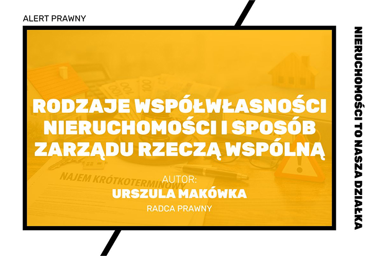 współwłasność nieruchomości, rodzaje współwłasności, współwłasność ułamkowa, współwłasność łączna, współwłasność przymusowa, zarząd nieruchomością wspólną, czynności zwykłego zarządu, czynności przekraczające zwykły zarząd, czynności zachowawcze, podział nieruchomości do korzystania, współwłasność a sprzedaż udziału, wspólnota mieszkaniowa, mała wspólnota mieszkaniowa, duża wspólnota mieszkaniowa, ustawa o własności lokali, zarząd wspólnoty mieszkaniowej, spółka cywilna nieruchomość, zarządzanie współwłasnością, umowa współwłaścicieli nieruchomości, zniesienie współwłasności nieruchomości