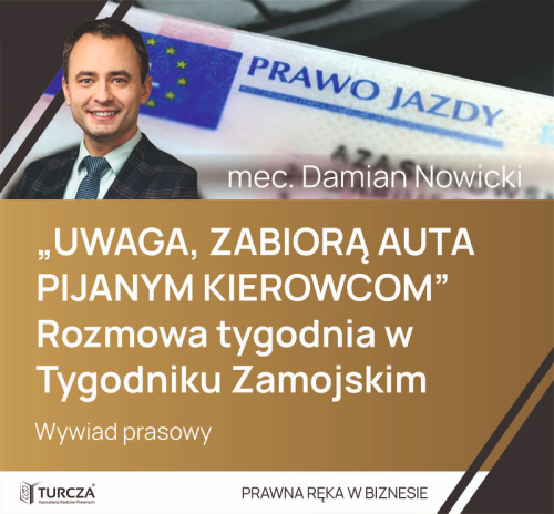 Mec. Damian Nowicki, Wywiad, Tygodnik Zamojski, Rekwirowanie prawa jazdy, Pijani kierowcy, Prawo jazdy, Bezpieczeństwo drogowe, Przepisy drogowe, Konsekwencje prawne, Bezpieczeństwo w ruchu drogowym, Prawne aspekty motoryzacji, Prawo karne, Prawo drogowe, Alkohol za kierownicą, Ograniczenie praw kierowcy, Kodeks drogowy, Ochrona uczestników ruchu drogowego