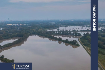 działalność rolnicza, odszkodowania, ofiary powodzi, Przedsiębiorca rolny, Michał Klauziński, szkody w płodach rolnych, budynki rolnicze, uzyskanie odszkodowania, szkody powodziowe, warunki dochodzenia środków