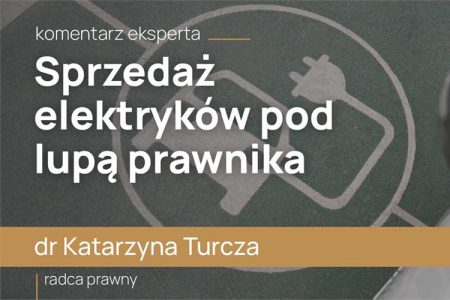 samochody elektryczne, auta elektryczne, sprzedaż pojazdów elektrycznych, dealer samochodowy, odpowiedzialność dealera, prawo motoryzacyjne, ryzyka prawne, handel autami, baterie trakcyjne, żywotność baterii, pojemność baterii, cykle ładowania, informowanie klientów, rzetelna informacja, zgodność z prawem, specyfikacja techniczna, renoma dealera, budżet dealera, prawnicy motoryzacyjni, Mecenas Katarzyna Turcza, video eksperckie, przyszłość motoryzacji
